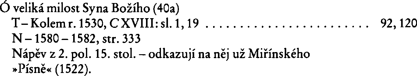 Informace o písni 40a: Ó veliká milost Syna Božího
