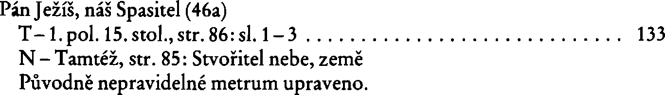 Informace o písni 46a: Pán Ježíš, náš Spasitel