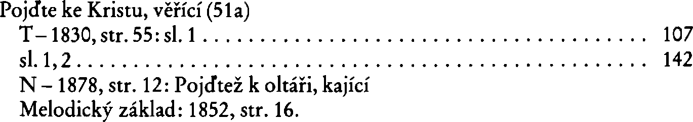 Informace o písni 51a: Pojďte ke Kristu, věřící