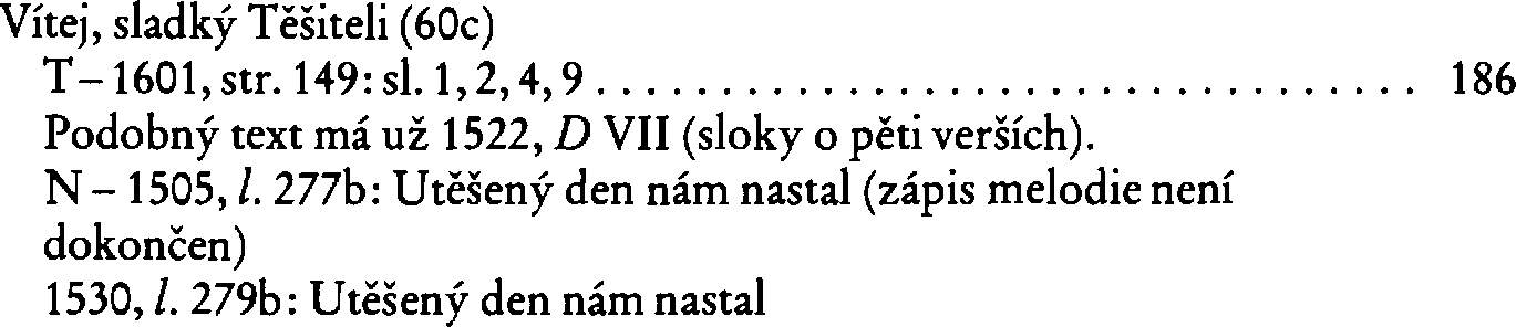 Informace o písni 60c: Vítej, sladký Těšiteli