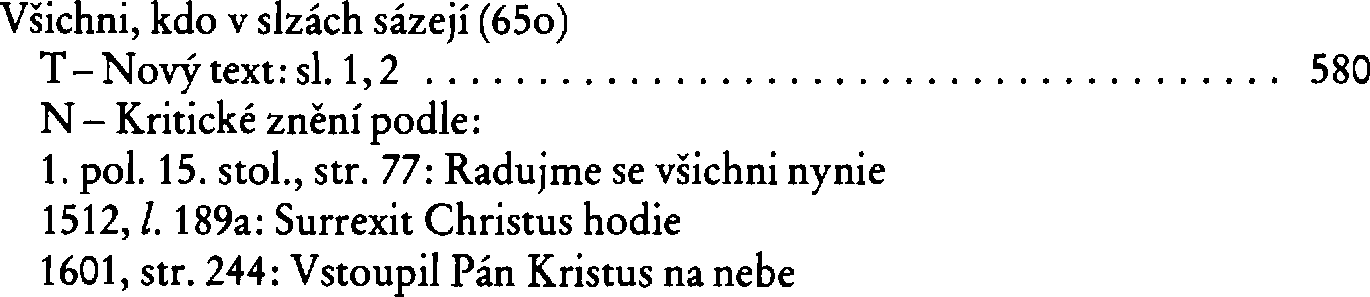 Informace o písni 65o: Všichni, kdo v slzách sázejí