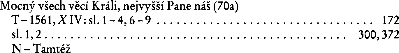Informace o písni 70a: Mocný všech věcí Králi, nejvyšší Pane náš