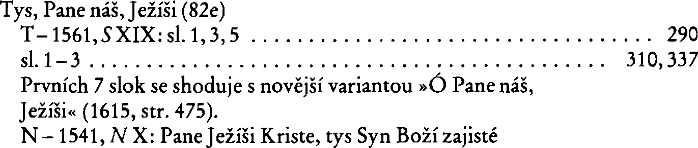 Informace o písni 82e: Tys, Pane náš, Ježíši