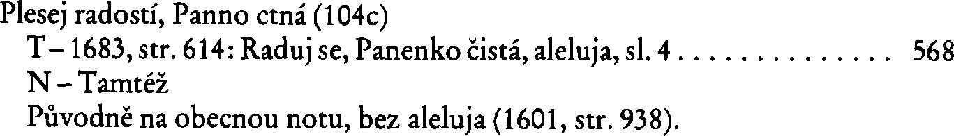 Informace o písni 104c: Plesej radostí, Panno ctná
